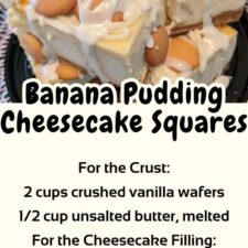 Dessert Recipes - Banana Pudding Cheesecake Squares